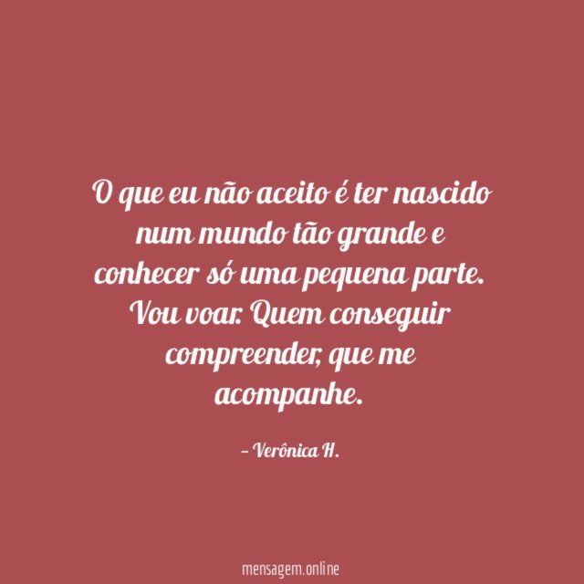 O que eu não aceito é ter nascido