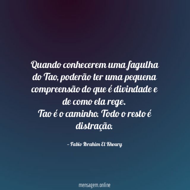 Quando conhecerem uma fagulha do Tao