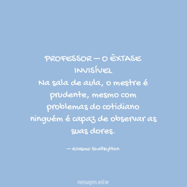 PROFESSOR – O ÊXTASE INVISÍVEL