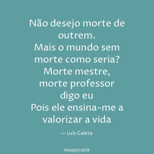 Não desejo morte de outrem