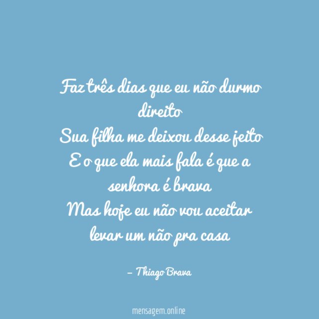 Faz três dias que eu não durmo direito Sua