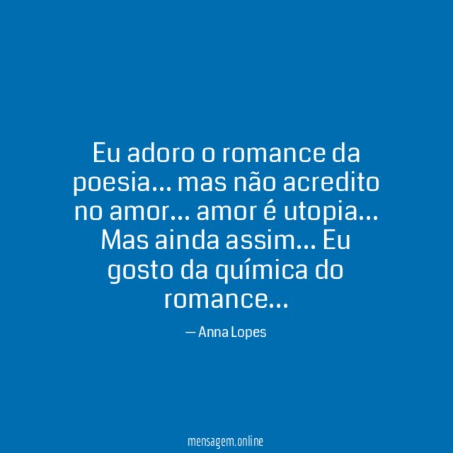 Eu adoro o romance da poesia