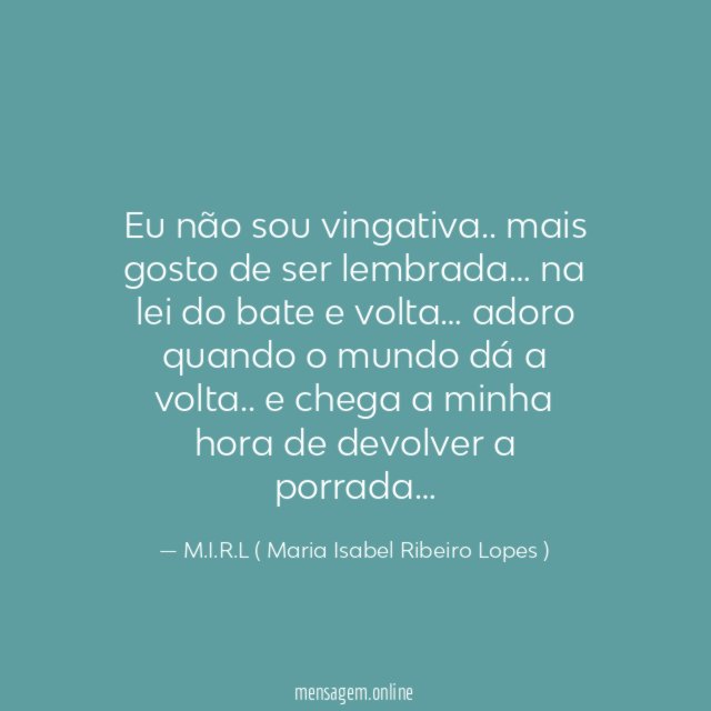 Eu não sou vingativa