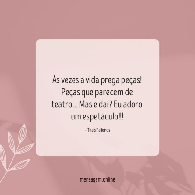 Às vezes a vida prega peças
