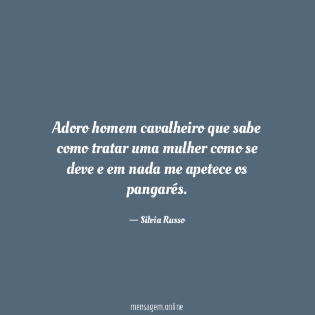 Adoro homem cavalheiro que sabe como tratar uma
