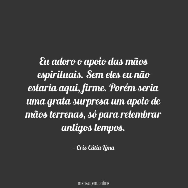 Eu adoro o apoio das mãos espirituais