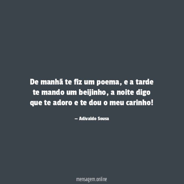 De manhã te fiz um poema