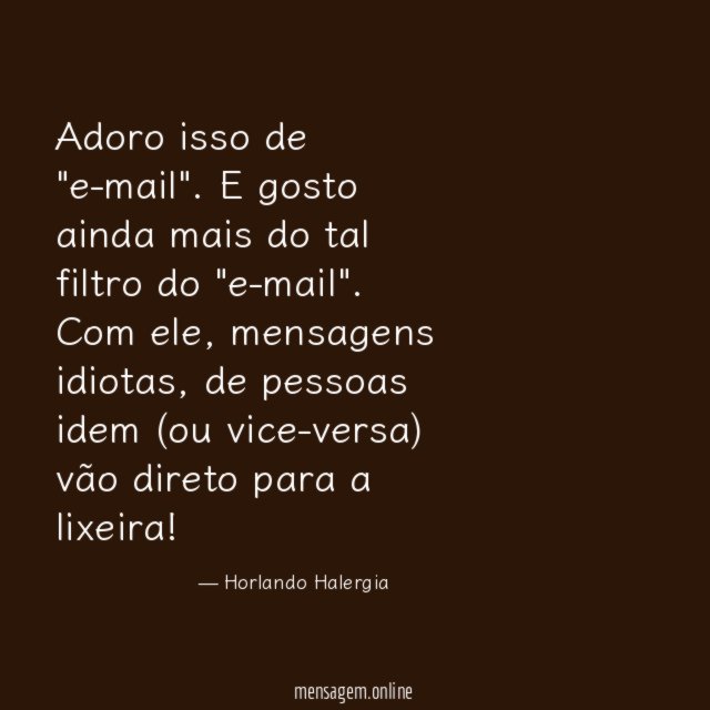 Adoro isso de "e-mail"