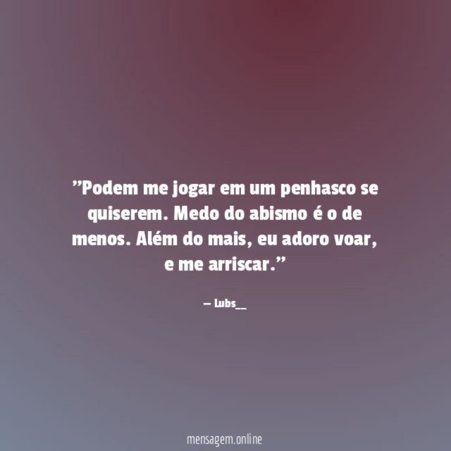 'Podem me jogar em um penhasco se quiserem