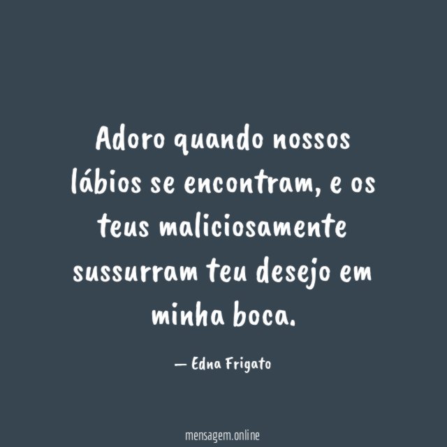 Adoro quando nossos lábios se encontram