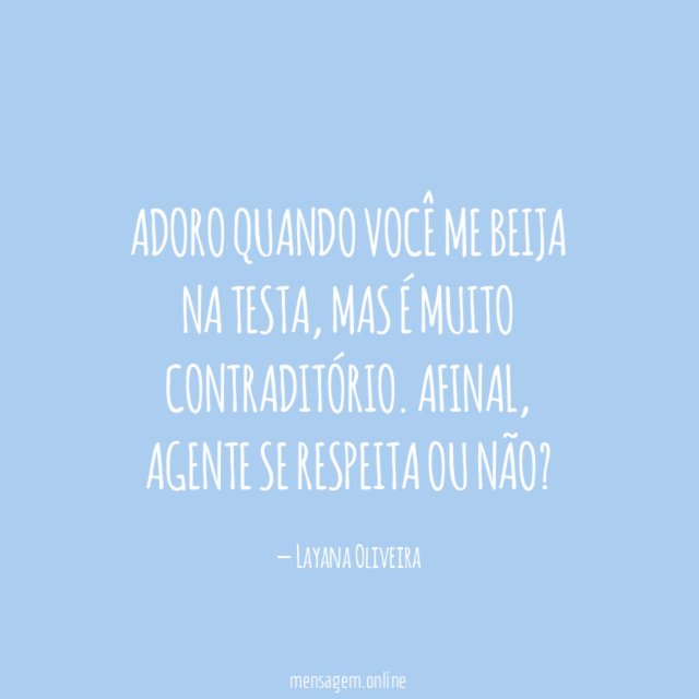 Adoro quando você me beija na testa