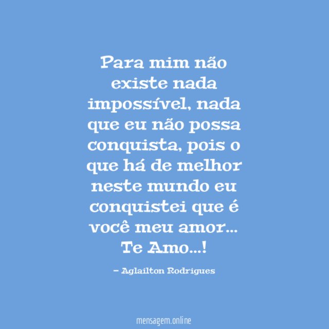 Para mim não existe nada impossível