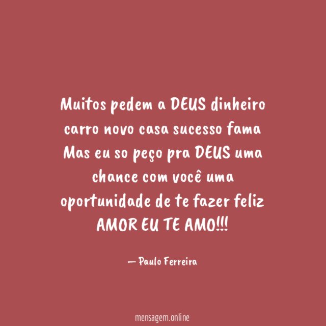 muitos pedem a DEUS dinheiro carro novo casa