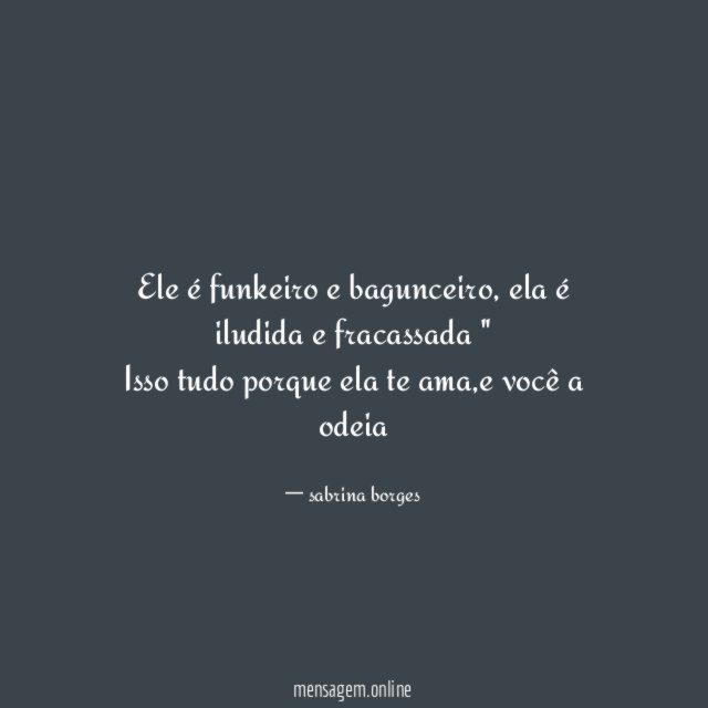 Ele é funkeiro e bagunceiro