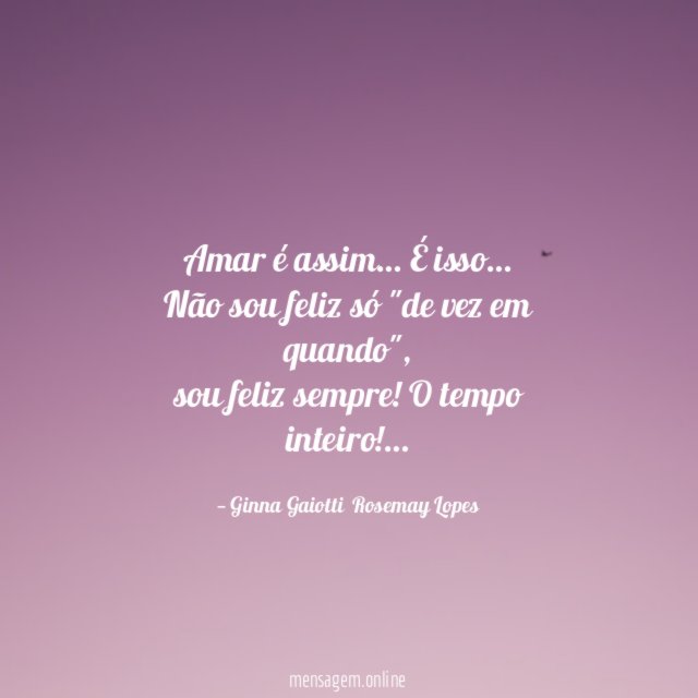 Amar é assim… É isso…