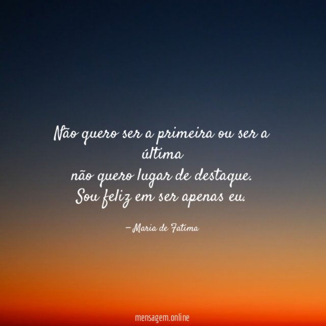 Não quero ser a primeira ou ser a