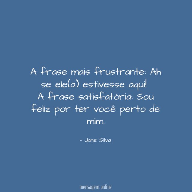 A frase mais frustrante: Ah se ele(a) estivesse aqui!