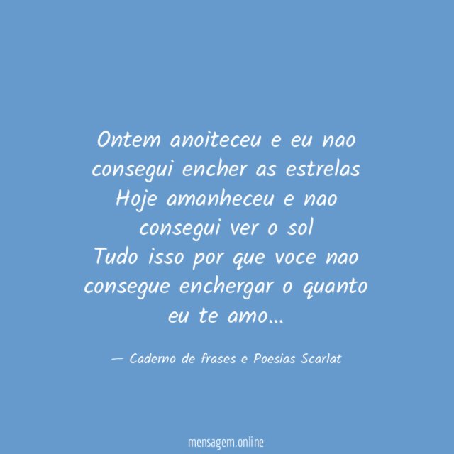 Ontem anoiteceu e eu nao consegui encher as