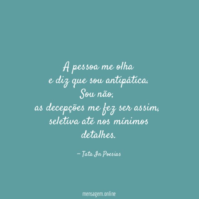 A pessoa me olha e diz que sou antipática