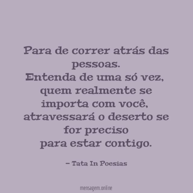 Para de correr atrás das pessoas