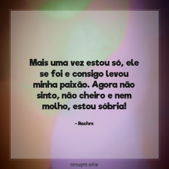 Mais uma vez estou só