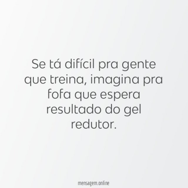 Se tá difícil pra gente que treina