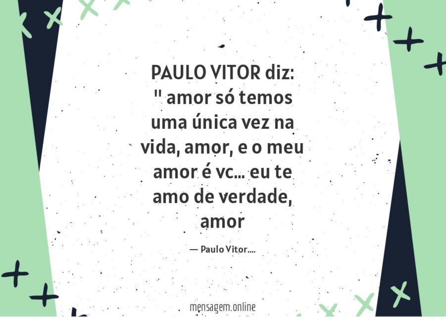 PAULO VITOR diz