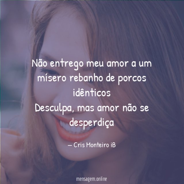Não entrego meu amor a um mísero rebanho