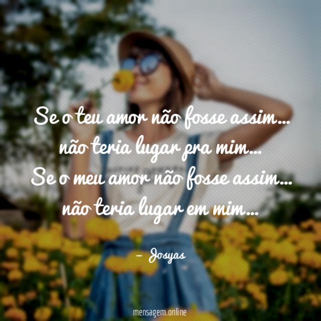 Se o teu amor não fosse assim