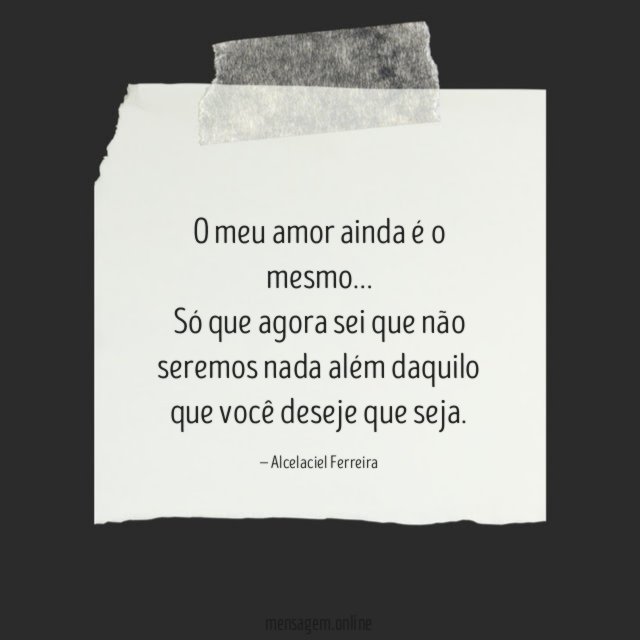 O meu amor ainda é o mesmo