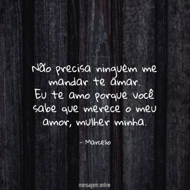 Não precisa ninguém me mandar te amar