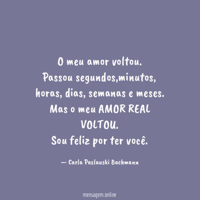 O meu amor voltou