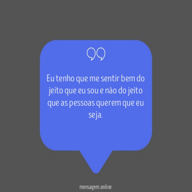 Eu tenho que me sentir