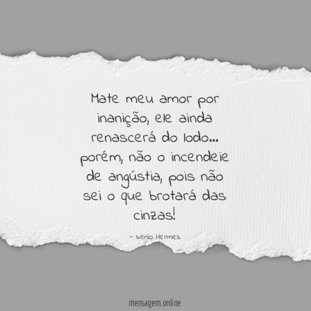 Mate meu amor por inanição