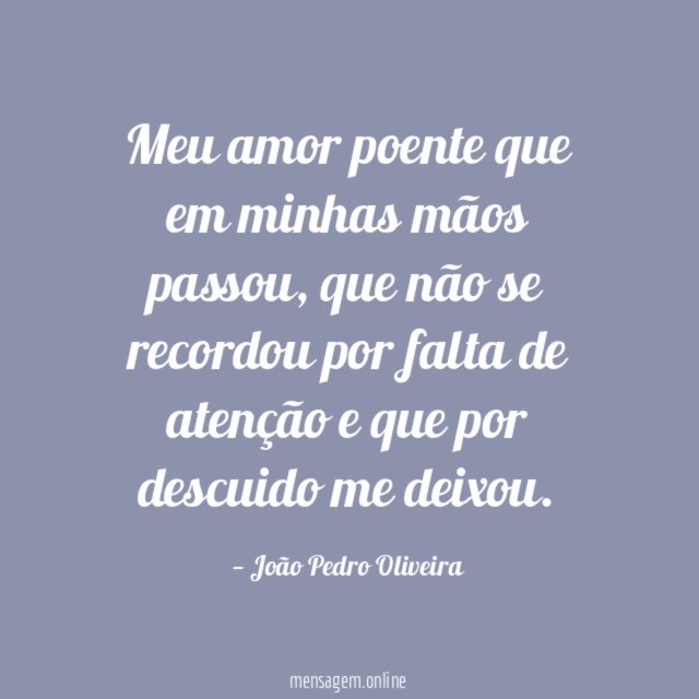 Meu amor poente que em minhas mãos passou