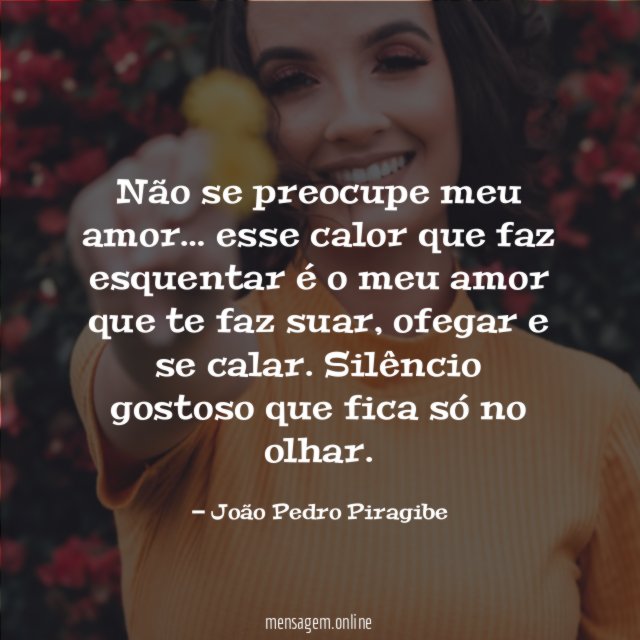 Não se preocupe meu amor