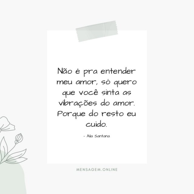 Não é pra entender meu amor