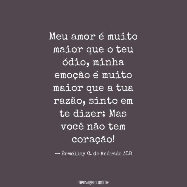Meu amor é muito maior que o teu ódio