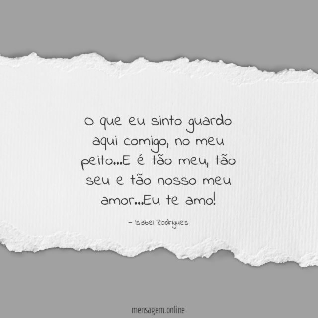 O que eu sinto guardo aqui comigo
