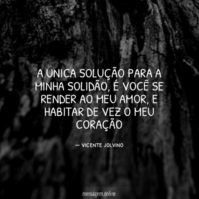 A UNICA SOLUÇÃO PARA A MINHA SOLIDÃO