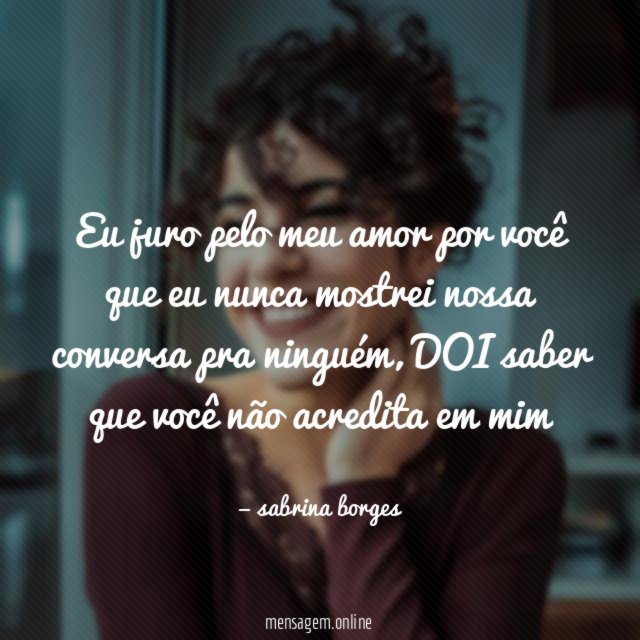Eu juro pelo meu amor por você que