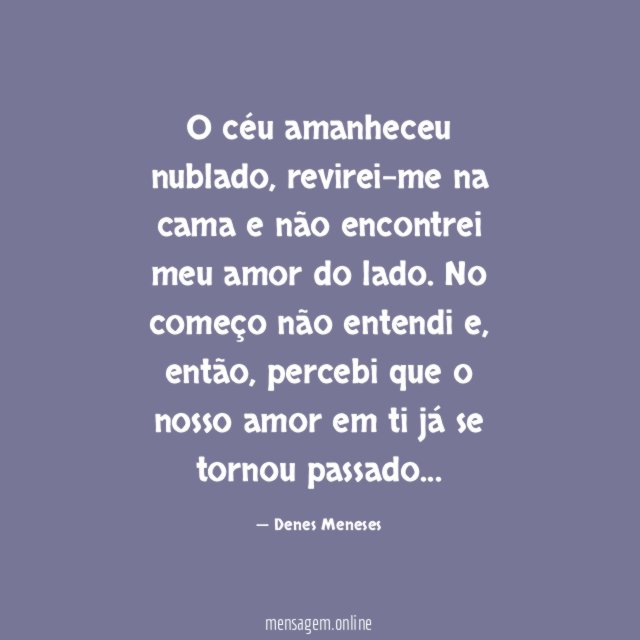 O céu amanheceu nublado