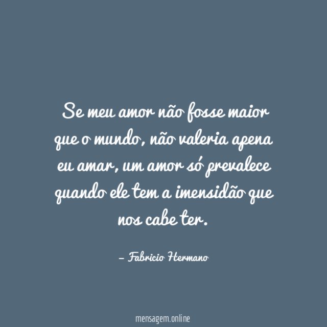 Se meu amor não fosse maior que o mundo