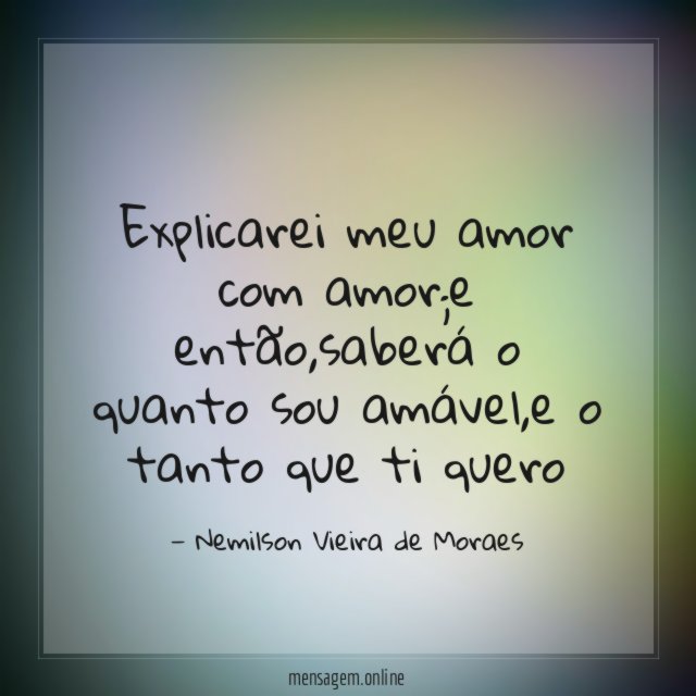 Explicarei meu amor com amor