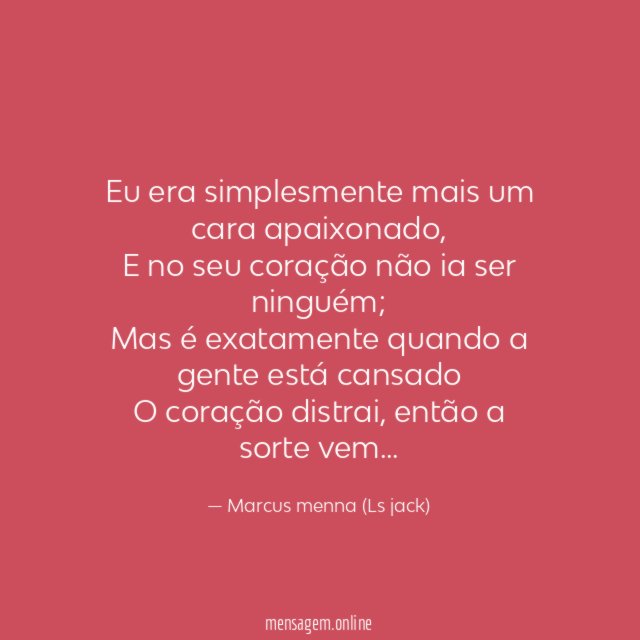 Eu era simplesmente mais um cara apaixonado
