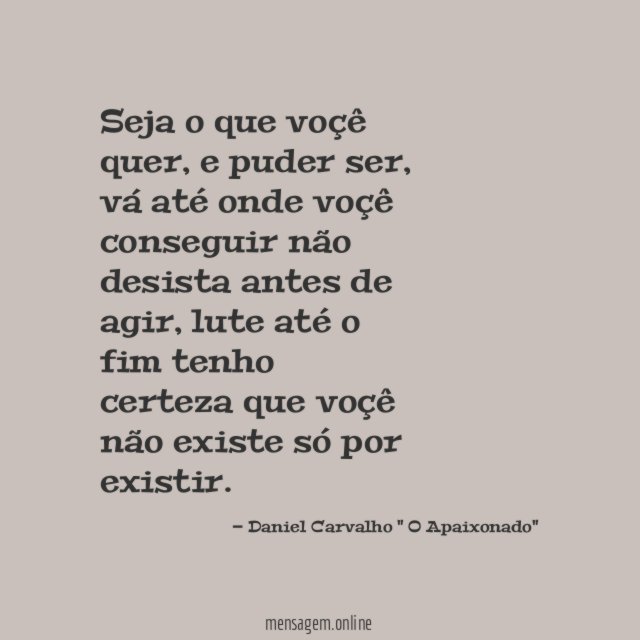 Seja o que voçê quer
