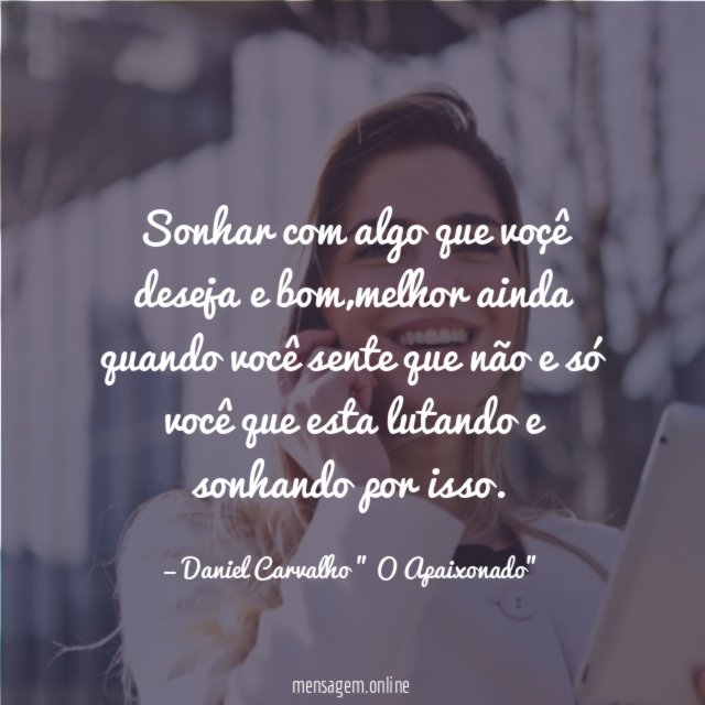 Sonhar com algo que voçê deseja e bom