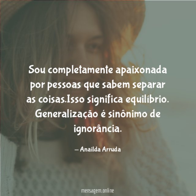 Sou completamente apaixonada por pessoas que sabem separar as coisas