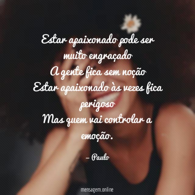 Estar apaixonado pode ser muito engraçado A gente fica