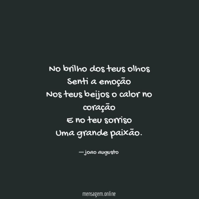 No brilho dos teus olhos Senti a emoção Nos teus